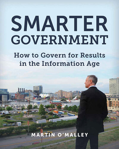 Smarter Government: How to Govern for Results in the Information Age