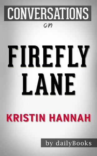 Firefly Lane--A Novel by Kristin Hannah | Conversation Starters