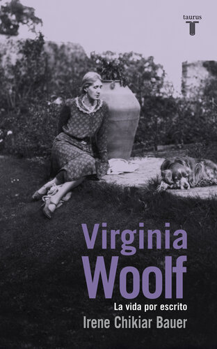 Virginia Woolf: La vida por escrito