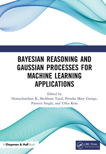 Bayesian Reasoning and Gaussian Processes for Machine Learning Applications