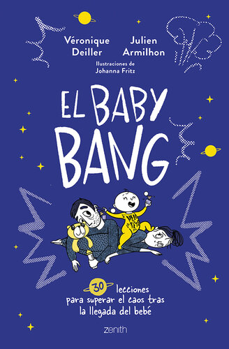 El Baby Bang: 30 lecciones para superar el caos tras la llegada del bebé