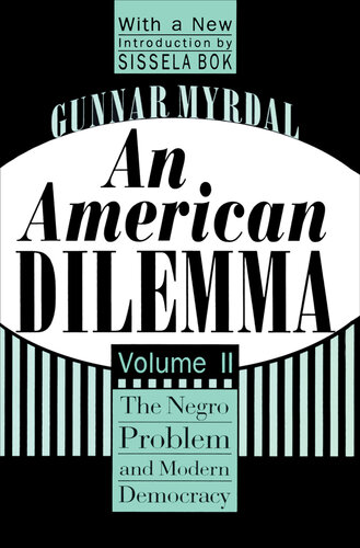 An American Dilemma: The Negro Problem and Modern Democracy, Volume 2