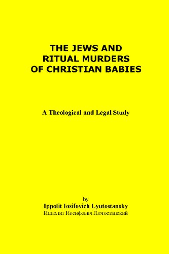 The Jews and Ritual Murders of Christian Babies: A Theological and Legal Study