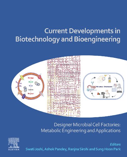 Current Developments in Biotechnology and Bioengineering: Designer Microbial Cell Factories: Metabolic Engineering and Applications