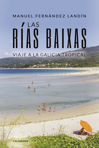 Las Rías Baixas: Viaje a la Galicia tropical