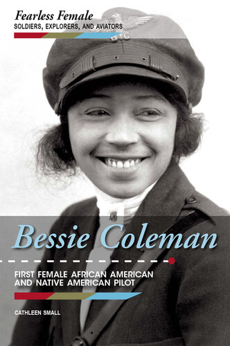 Bessie Coleman: First Female African American and Native American Pilot