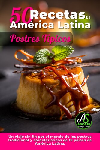 Recetas América Latina. Postres Típicos: Recetas América Latina, #1