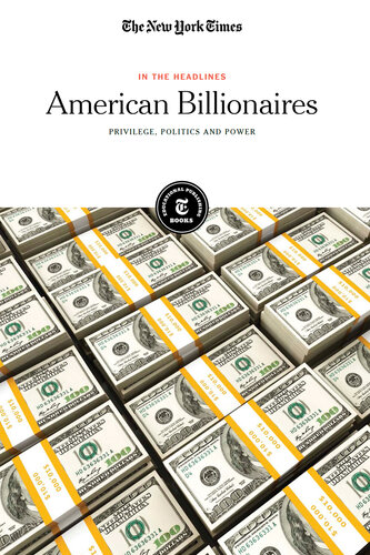 American Billionaires: Privilege, Politics and Power