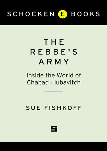 The Rebbe's Army: Inside the World of Chabad-Lubavitch