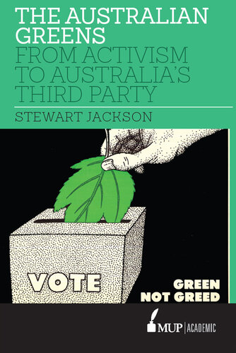 The Australian Greens: From Activism to Australia's Third Party