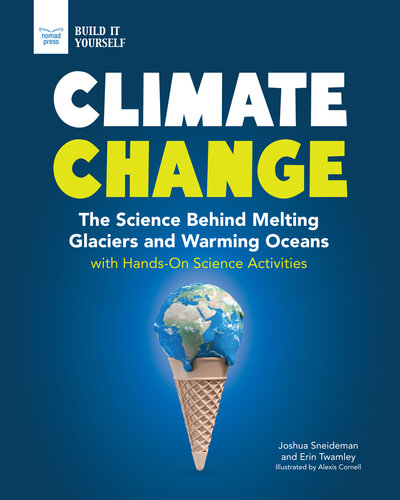 Climate Change: The Science Behind Melting Glaciers and Warming Oceans with Hands-On Science Activities