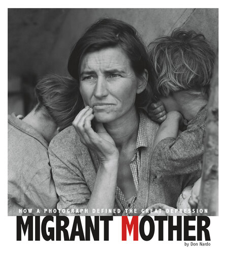 Migrant Mother: How a Photograph Defined the Great Depression