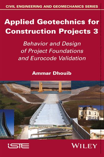 Applied Geotechnics for Construction Projects, Volume 3: Behavior and Design of Project Foundations and Eurocode Validation