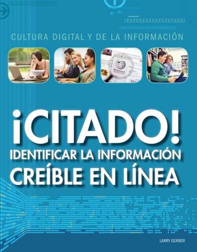 ¡Citado!:Identificar la información creíble en línea (Cited! Identifying Credible Information Online)