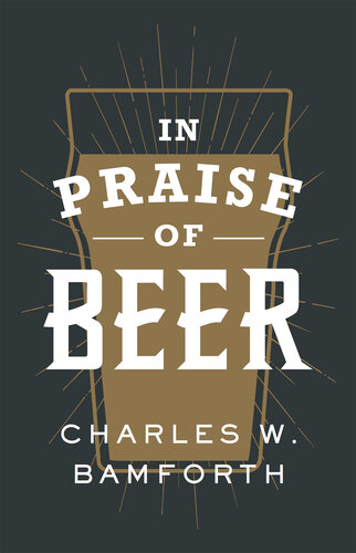 In Praise of Beer