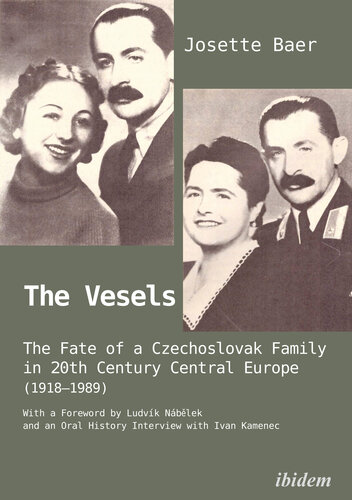 The Vesels: The Fate of a Czechoslovak Family in Twentieth-Century Central Europe (1918–1989)