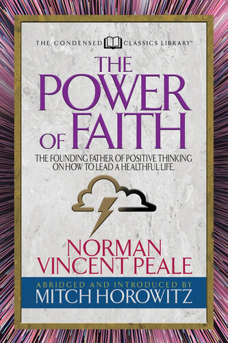 The Power of Faith (Condensed Classics): The Founding Father of Positive Thinking on How to Lead a Healthful Life