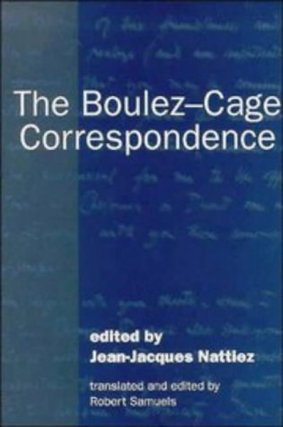 The Boulez-Cage Correspondence