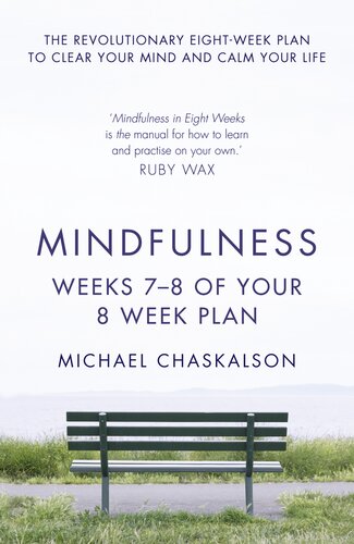 Mindfulness, Weeks 7-8 of Your 8-Week Program