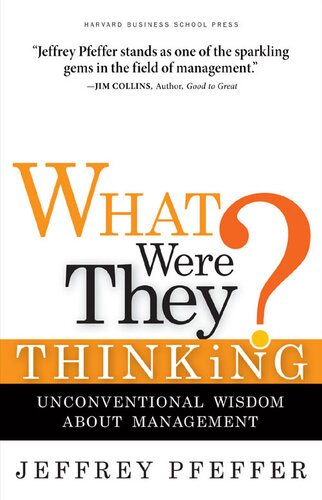 What Were They Thinking?: Unconventional Wisdom About Management