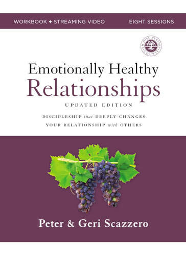 Emotionally Healthy Relationships Workbook: Discipleship that Deeply Changes Your Relationship with Others