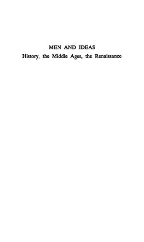 Men and Ideas: History, the Middle Ages, the Renaissance