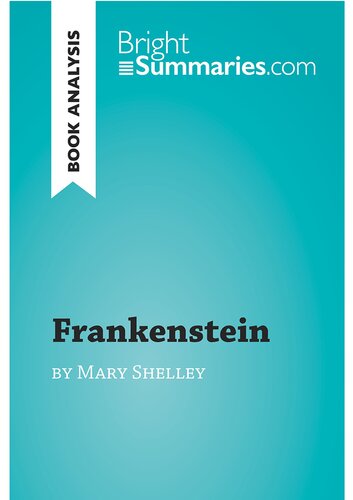 Frankenstein by Mary Shelley (Book Analysis): Detailed Summary, Analysis and Reading Guide