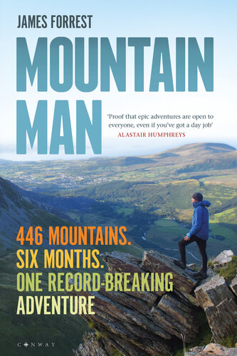 Mountain Man: 446 Mountains. Six Months. One Record-Breaking Adventure