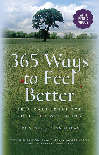 365 Ways to Feel Better: Self-Care Ideas for Embodied Wellbeing