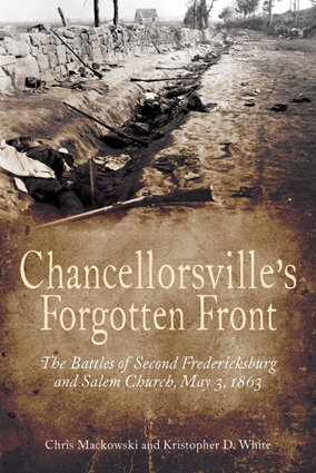 Chancellorsville's Forgotten Front: The Battles of Second Fredericksburg and Salem Church, May 3, 1863