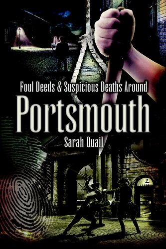 Foul Deeds & Suspicious Deaths Around Portsmouth