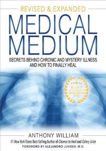 Medical Medium; Secrets Behind Chronic and Mystery Illness and How to Finally Heal (RevEd)