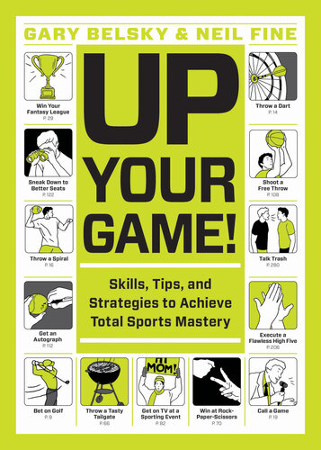 Up Your Game!: Skills, Tips, and Strategies to Achieve Total Sports Mastery