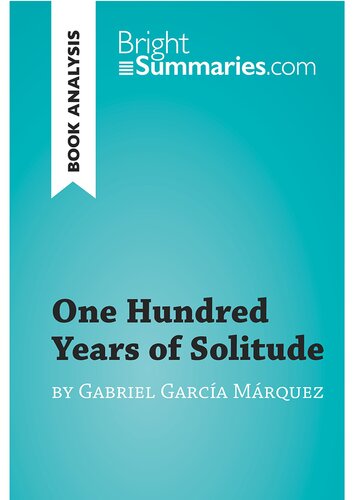 One Hundred Years of Solitude by Gabriel García Marquez (Book Analysis): Detailed Summary, Analysis and Reading Guide