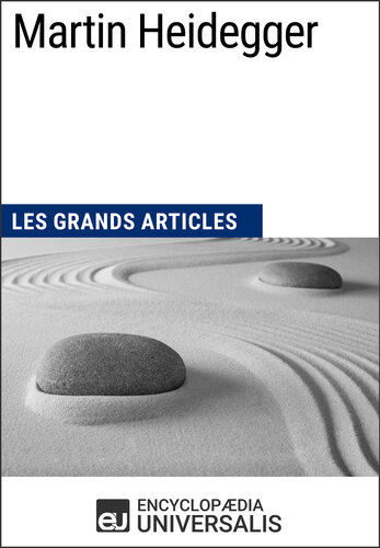 Martin Heidegger: Les Grands Articles d'Universalis