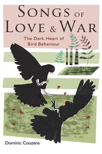 Songs of Love and War: The Dark Heart of Bird Behaviour