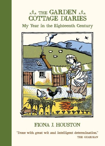 The Garden Cottage Diaries: My Year in the Eighteenth Century