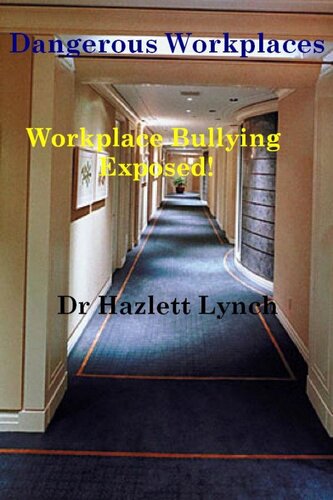 Dangerous Workplaces: Workplace Bullying Exposed!