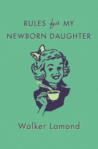 Rules for My Newborn Daughter