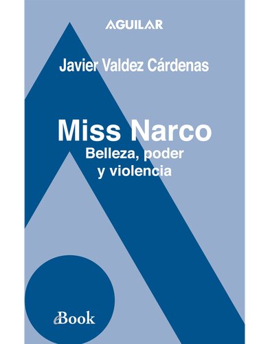 Miss Narco: Belleza, poder y violencia. Historias reales de mujeres en el narcotráfico mexic