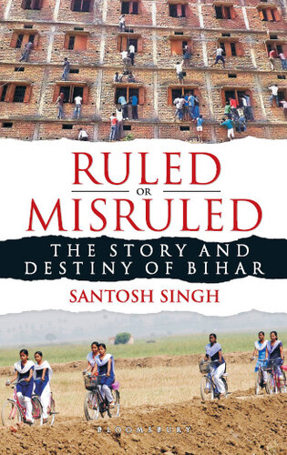 Ruled or Misruled: Story and Destiny of Bihar