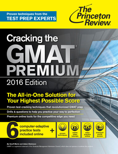 Cracking the GMAT Premium Edition with 6 Computer-Adaptive Practice Tests, 2016