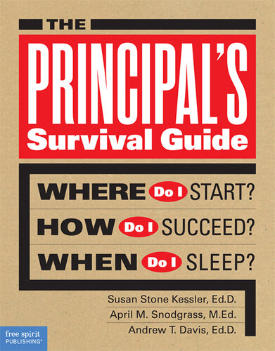 The Principal's Survival Guide: Where Do I Start? How Do I Succeed? When Do I Sleep?