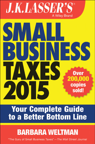 J.K. Lasser's Small Business Taxes 2015: Your Complete Guide to a Better Bottom Line