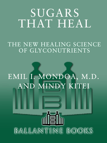 Sugars That Heal: The New Healing Science of Glyconutrients