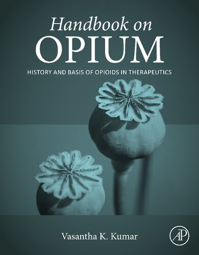 Handbook on Opium: History and Basis of Opioids in Therapeutics