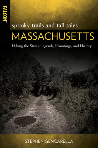 Spooky Trails and Tall Tales Massachusetts: Hiking the State's Legends, Hauntings, and History