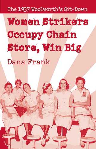 Women Strikers Occupy Chain Stores, Win Big: The 1937 Woolworth's Sit-Down