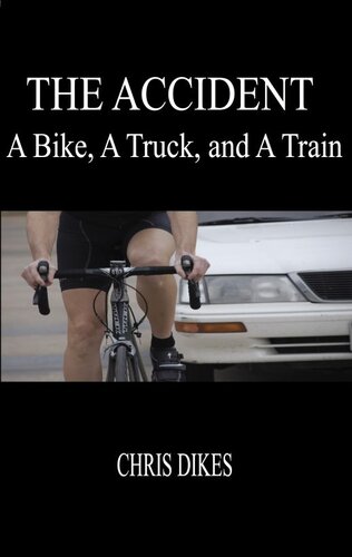 The Accident: A Bike, A Truck, and A Train