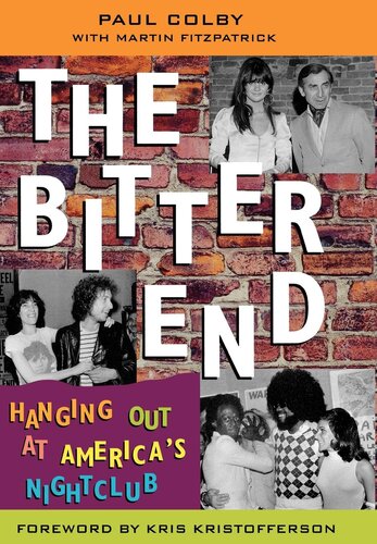 The Bitter End: Hanging Out at America's Nightclub